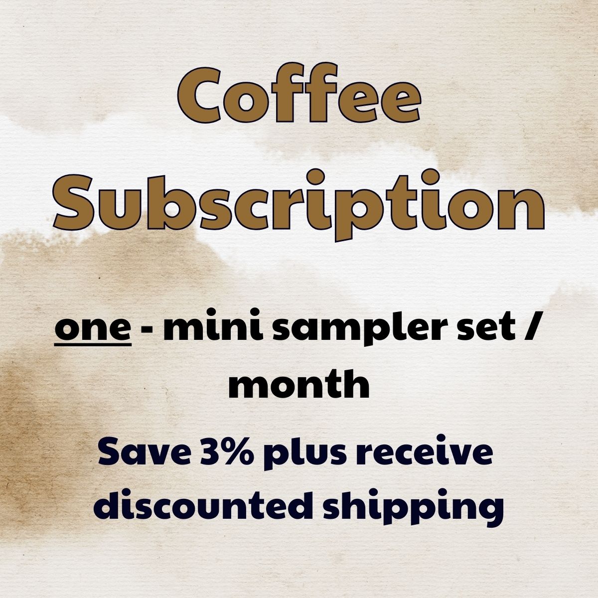 Monthly Coffee Subscription (one set of the mini sampler set/month) -- Save 3%