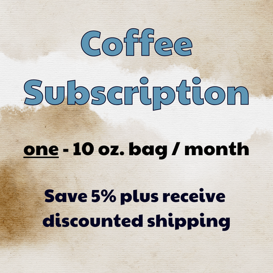 Monthly Coffee Subscription (one bag/month) -- Save 5%